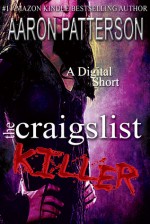 The Craigslist Killer (A Digital Short) - Aaron Patterson