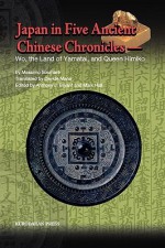 Japan in Five Ancient Chinese Chronicles: Wo, the Land of Yamatai, and Queen Himiko - Massimo Soumar, Davide Mana