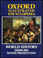 Oxford Illustrated Encyclopedia, Vol 4: World History from 1800 to the Present Day - Robert Blake