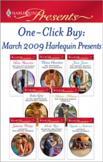 One-Click Buy: March 2009 Harlequin Presents - Helen Bianchin, Diana Hamilton, Julia James, India Grey, Melanie Milburne, Sabrina Philips, Heidi Rice, Natalie Anderson