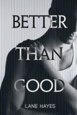 Better Than Good - Lane Hayes