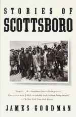 Stories of Scottsboro: Vintage Books Edition - James Goodman