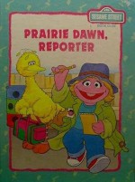 Prairie Dawn, Reporter (Sesame Street Book Club) - Linda Hayward