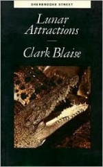 Lunar Attractions - Clark Blaise