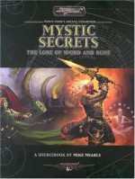 Arcana Unearthed: Mystic Secrets (The Lore of Word and Rune) - Mike Mearls