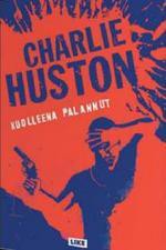 Kuolleena palannut - Charlie Huston, Einari Aaltonen