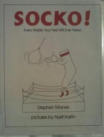 Socko!: Every Riddle Your Feet Will Ever Need - Stephen Manes, Nurit Karlin