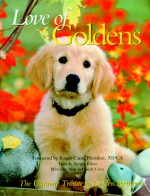 Love of Goldens - Todd R. Berger, Alan Carey, Sandy Carey