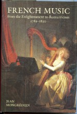 French Music from the Enlightenment to Romanticism - Jean Mongredien, Sylvain Fremaux