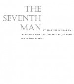 The Seventh Man - Haruki Murakami, Jay Rubin, Philip Gabriel