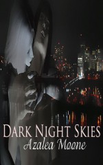 Dark Night Skies - Azalea Moone