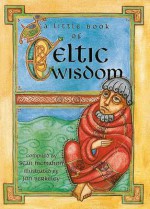 A Little Book Of Celtic Wisdom - Jon Berkeley