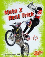 Moto X Best Trick - Connie C. Miller, Barbara J. Fox, Ben Hobson