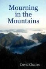 Mourning in the Mountains - David Chaltas