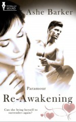 Re-Awakening - Ashe Barker