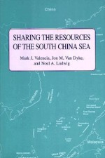 Sharing the Resources of the South China Sea - Mark J. Valencia, Jon M. Van Dyke