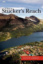 A Year in Stucker's Reach - Scott Gibson