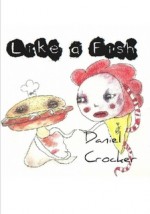 Like a Fish - Daniel Crocker