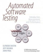 Automated Software Testing: Introduction, Management, and Performance: Introduction, Management, and Performance - Elfriede Dustin, Pope John Paul II, Jeff Rashka