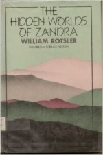 The Hidden Worlds of Zandra - William Rotsler