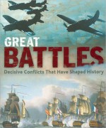 Great Battles - Martin J.Dougherty, Michael E.Haskew, Christer Jorgensen, Chris Mann, Chris McNab, Michael Neiberg, Michael Pavkovic