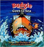 Budgie Goes to Sea - Sarah Ferguson