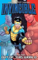 Invincible, Vol. 9: Out of This World - Ryan Ottley, Robert Kirkman