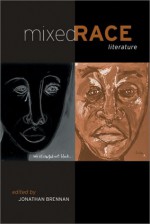 Mixed Race Literature - Jonathan Brennan