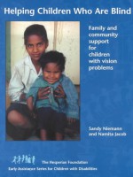 Helping Children Who Are Blind (Early Assistance Series for Children With Disabilities) - Sandy Niemann