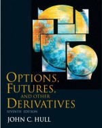 Options, Futures & Other Derivatives with Derivagem CD Value Package (includes Student Solutions Manual for Options, Futuresd Other Derivatives) (7th Edition) - John C. Hull