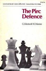 The Pirc Defence (Contemporary Chess Openings) - G.S. Botterill, Raymond D. Keene, Robert Graham Wade