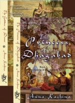 The Princess of Dhabagad/The Goddess of Dance 2-book set (The Spirits of the Ancient Sands) - Anna Kashina