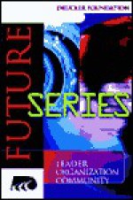 The Future Series (The Drucker Foundation Future Series) - Peter F. Drucker, Frances Hesselbein, Richard Beckhard, Marshall Goldsmith