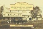 White Mountain Hotels, Inns, and Taverns - David Emerson