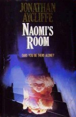 Naomi's Room - Jonathan Aycliffe