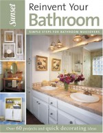 Reinvent Your Bathroom - Christine E. Barnes