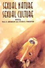 Sexual Nature/Sexual Culture - Paul R. Abramson, Paul R. Abramson