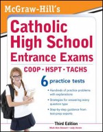 McGraw-Hill's Catholic High School Entrance Exams, 3rd Edition (McGraw-Hill's Catholic High School Entrance Examinations) - Mark Alan Stewart, Judy Unrein