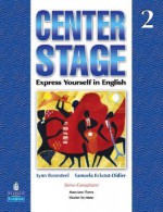 Center Stage 2 with Life Skills & Test Prep - Student Book Package - Ronna Magy, Howard Pomann