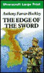 The Edge of the Sword - Anthony Farrar-Hockley