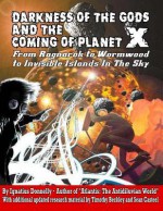 Darkness Of The Gods And The Coming Of Planet X: From Ragnarok To Wormwood To Invisible Islands In The Sky - Sean Casteel