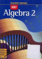 Algebra 2: Teacher's Edition - Edward B. Burger