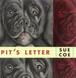 Pit's Letter - Sue Coe