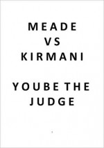 Meade Vs Kirmani You Be the Judge - Michael Meade