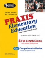 PRAXIS II Elementary Education, 0011 & 0014 (REA) - The Best Teachers' Prep - Anita Price Davis