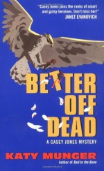 Better Off Dead - Katy Munger