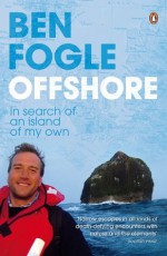 Offshore: In Search of an Island of My Own - Ben Fogle