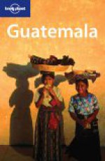 Guatemala - John Noble, Susan Forsyth, Lonely Planet