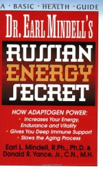 Dr. Earl Mindell's Russian Energy Secret - Earl Mindell