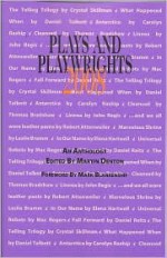 Plays and Playwrights 2008 - Martin Denton, Robert Attweiler, Daniel Reitz, Crystal Skillman, Leslie Bramm, Daniel Talbott, Thomas Bradshaw, Elena Hartwell, Carolyn Raship, John Regis, Mac Rogers, Mark Blankenship